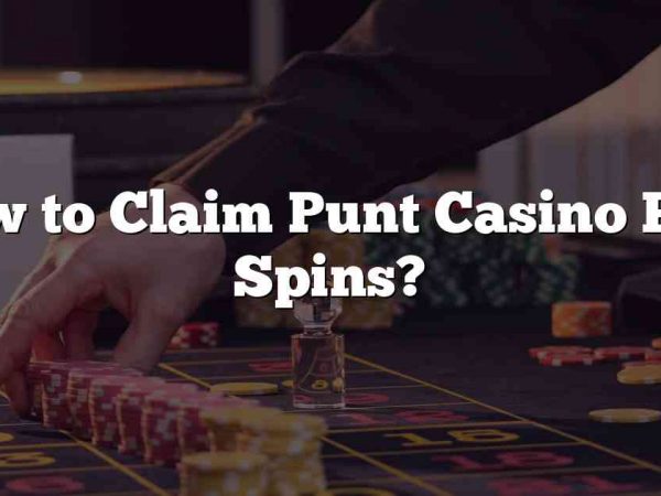 How to Claim Punt Casino Free Spins?