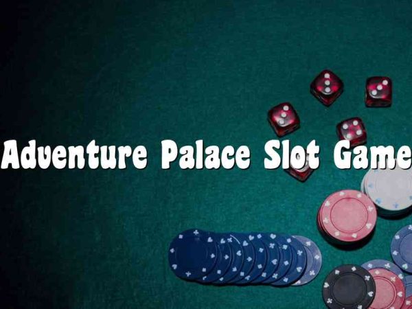 Adventure Palace Slot Game
