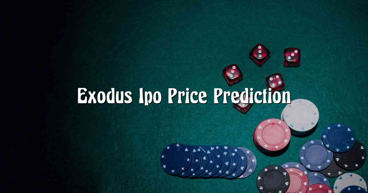 Exodus Ipo Price Prediction