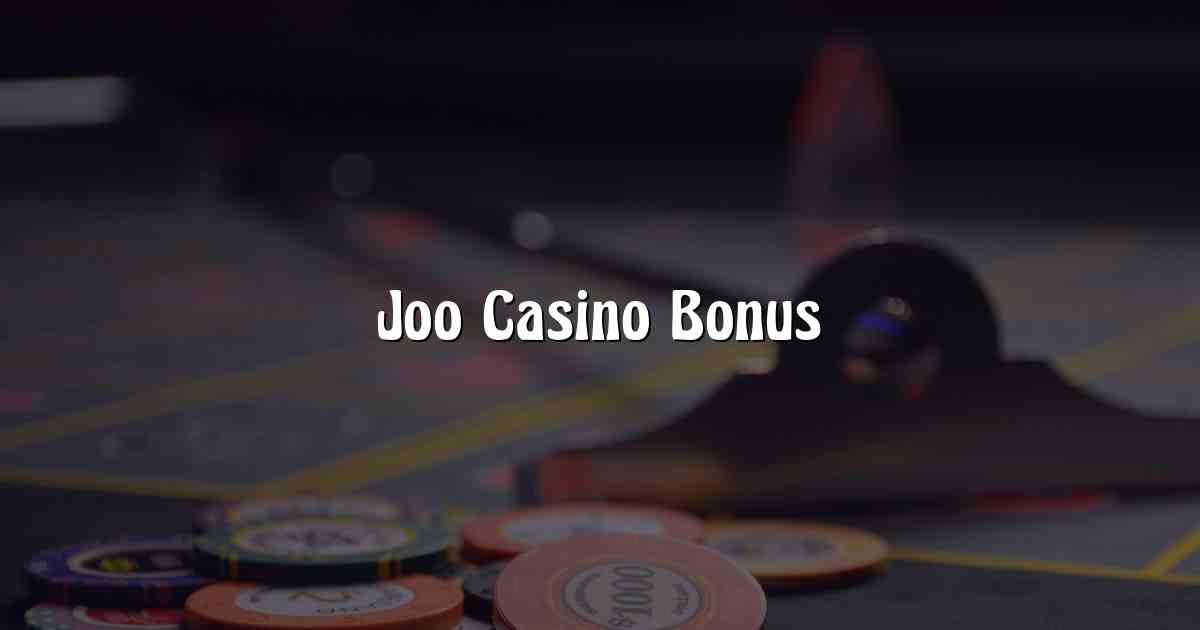 Joo Casino Bonus