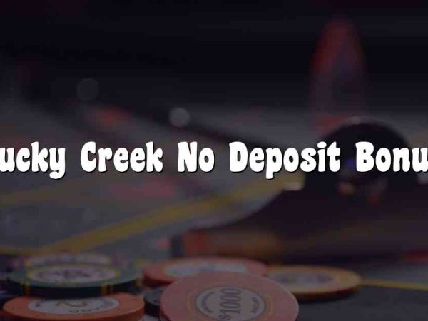 Lucky Creek No Deposit Bonus