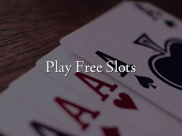 Play Free Slots